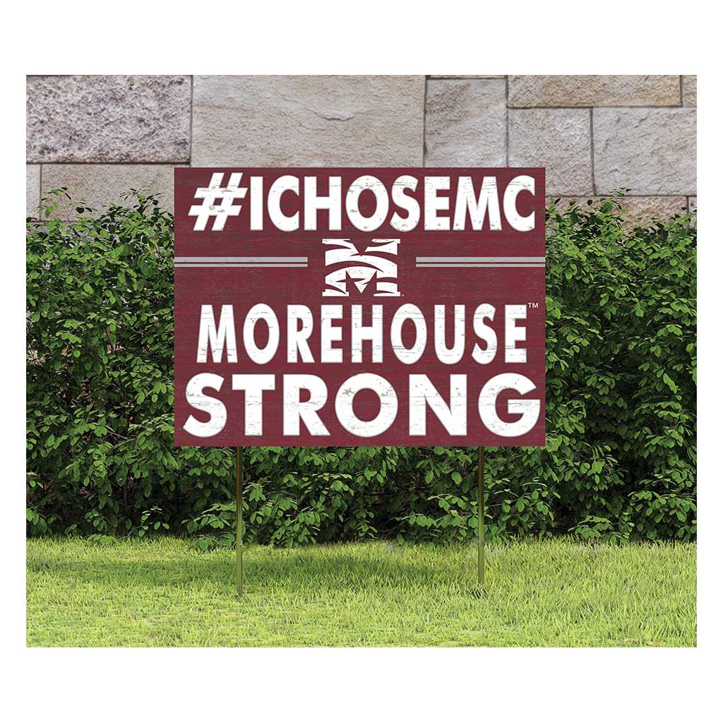 18x24 Lawn Sign I Chose Team Strong Morehouse College Maroon Tigers