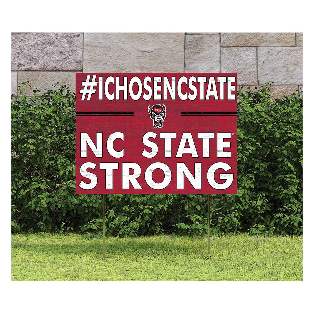 18x24 Lawn Sign I Chose Team Strong North Carolina State Wolfpack