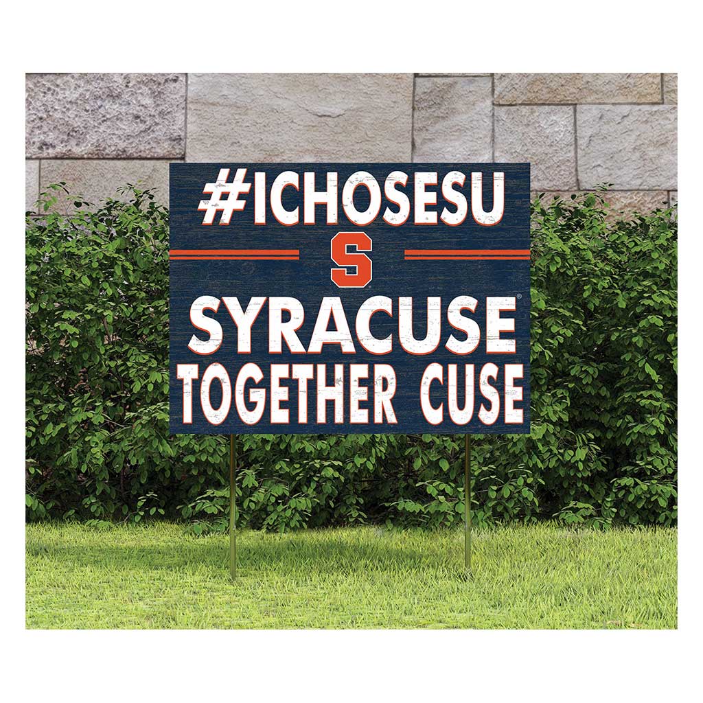 18x24 Lawn Sign I Chose Team Strong Syracuse Orange
