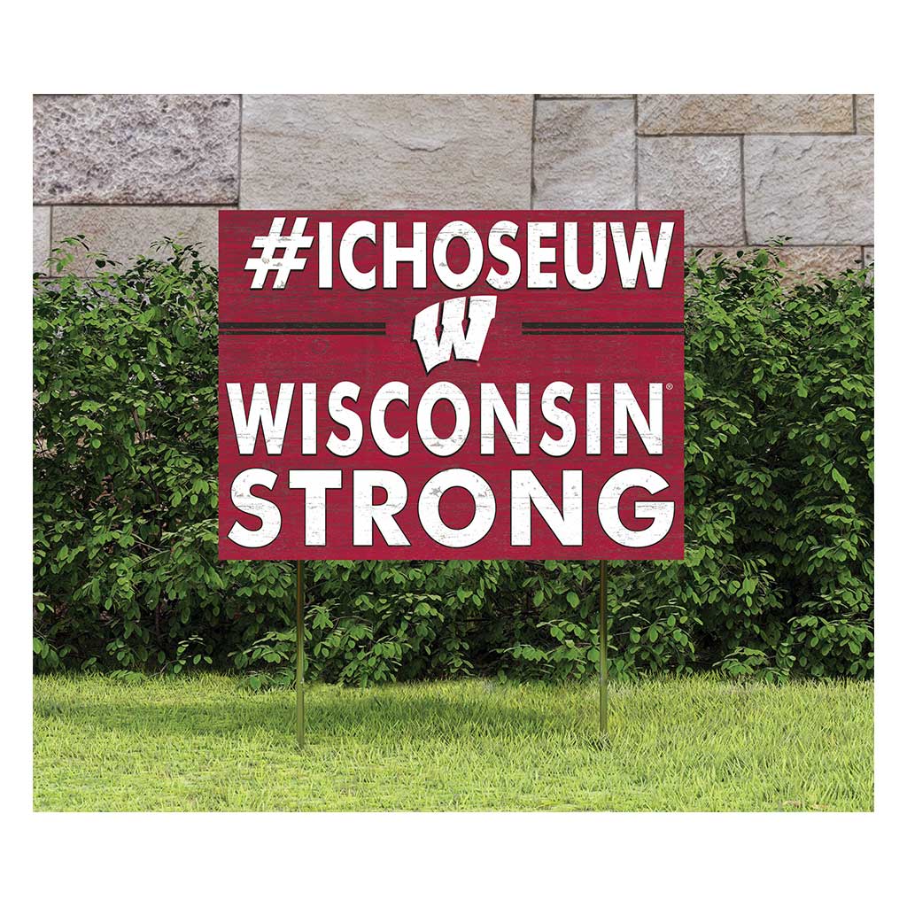 18x24 Lawn Sign I Chose Team Strong Wisconsin Badgers