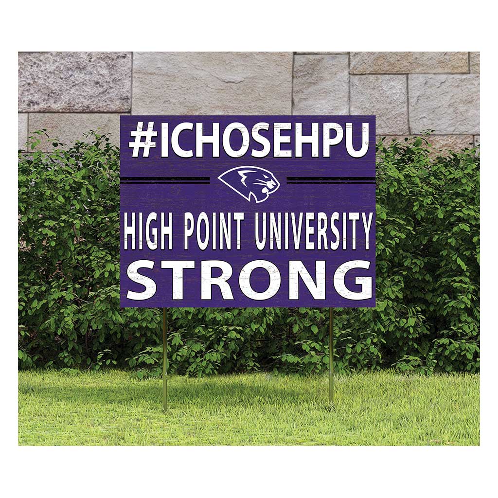 18x24 Lawn Sign I Chose Team Strong High Point Panthers