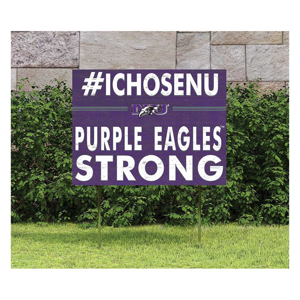 18x24 Lawn Sign I Chose Team Strong Niagara University Purple Eagles