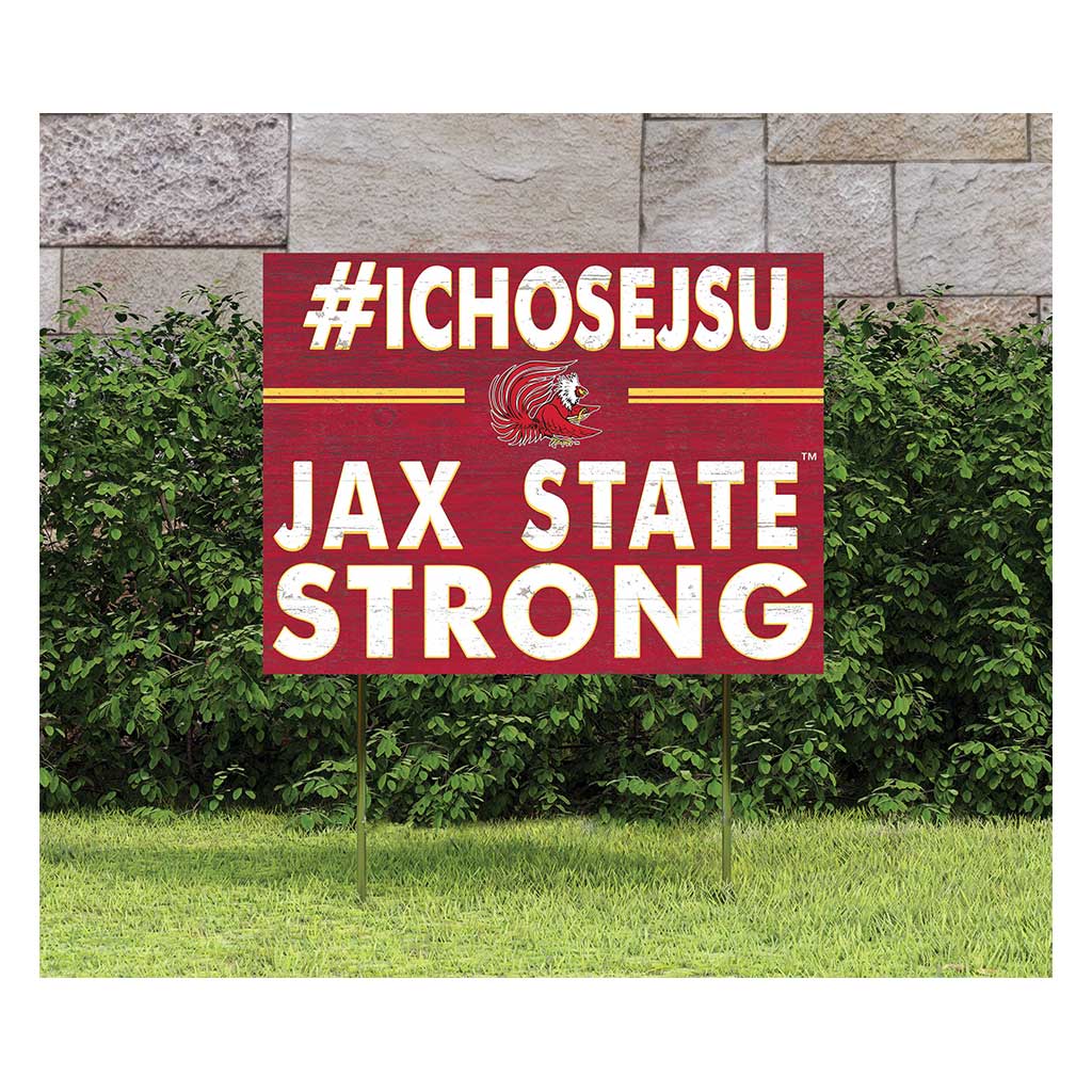 18x24 Lawn Sign I Chose Team Strong Jacksonville State Gamecocks