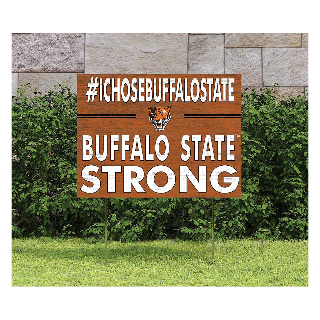 18x24 Lawn Sign I Chose Team Strong Buffalo State College Bengals