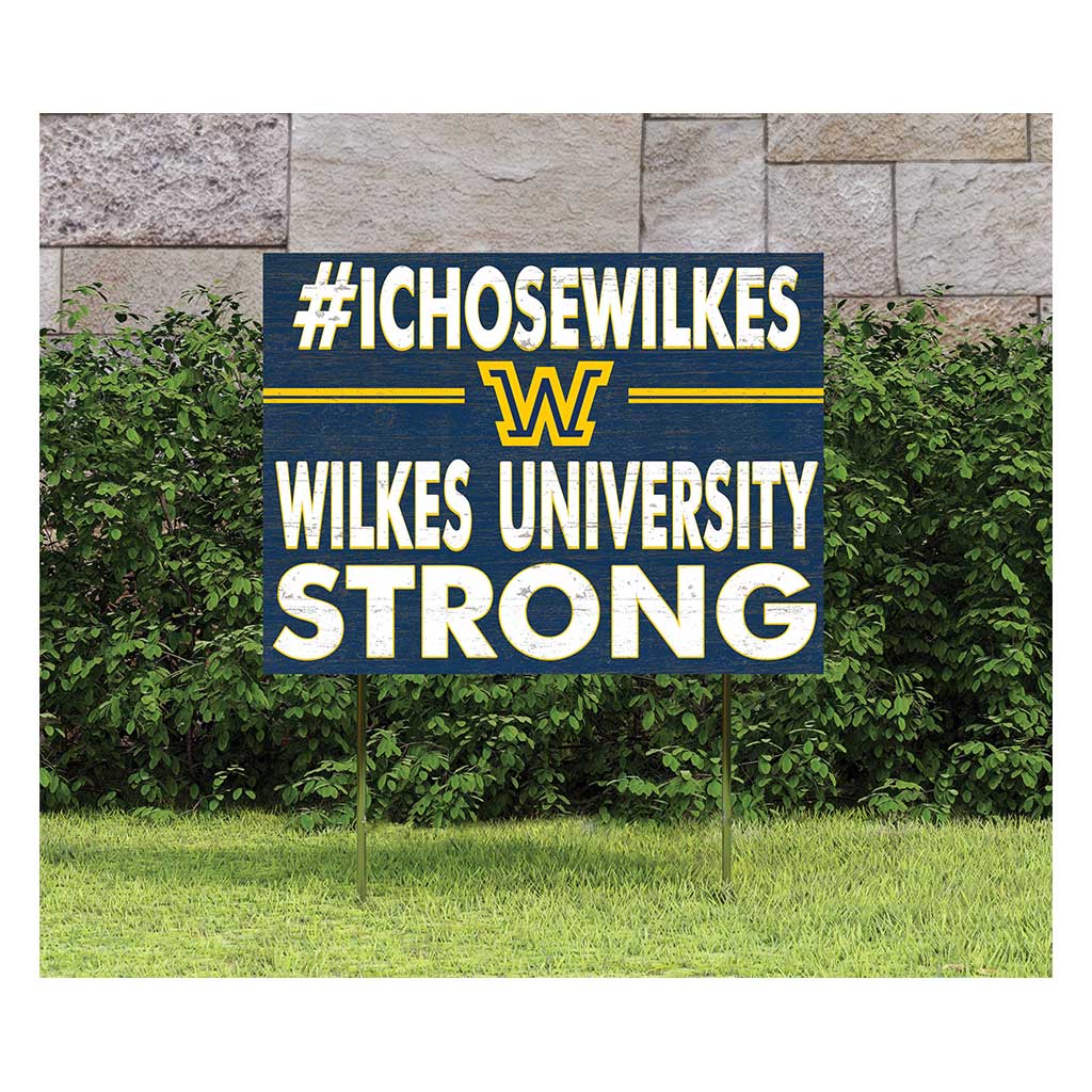 18x24 Lawn Sign I Chose Team Strong Wilkes University Colonels