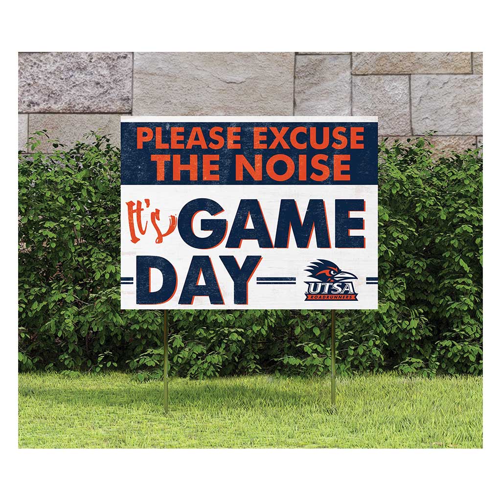 18x24 Lawn Sign Excuse the Noise Texas at San Antonio Roadrunners