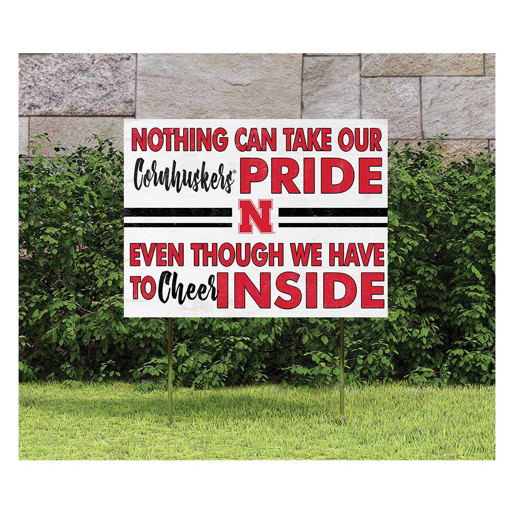 18x24 Lawn Sign Nothing Can Take Nebraska Cornhuskers