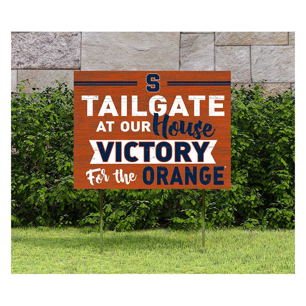 18x24 Lawn Sign Tailgate at Our House Syracuse Orange