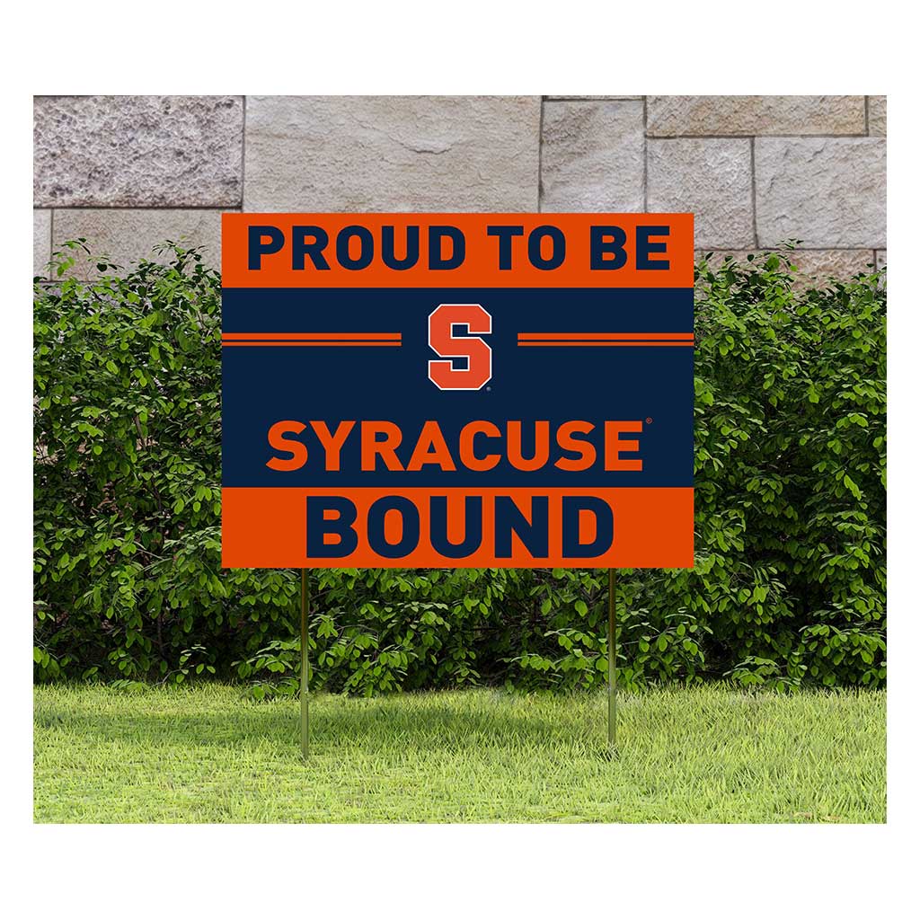 18x24 Lawn Sign Proud to be School Bound Syracuse Orange