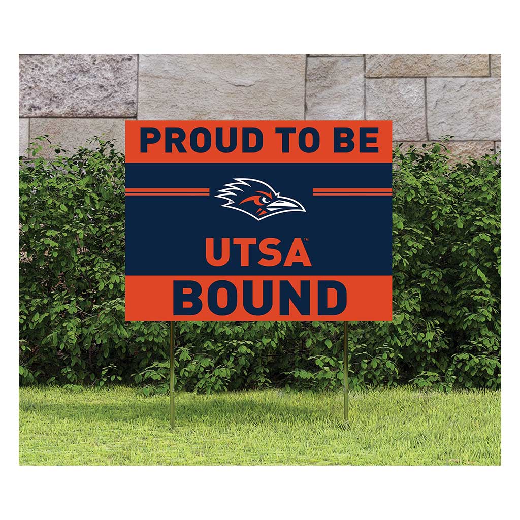 18x24 Lawn Sign Proud to be School Bound Texas at San Antonio Roadrunners