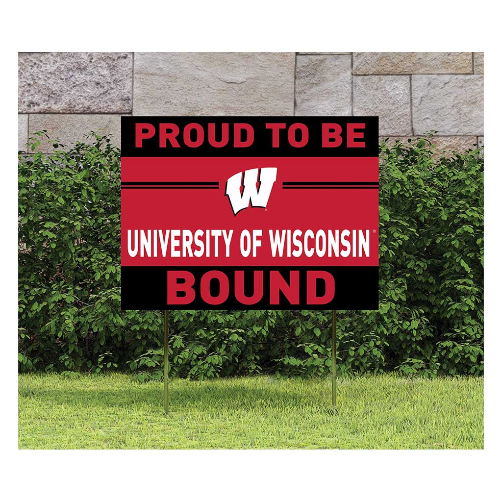 18x24 Lawn Sign Proud to be School Bound Wisconsin Badgers