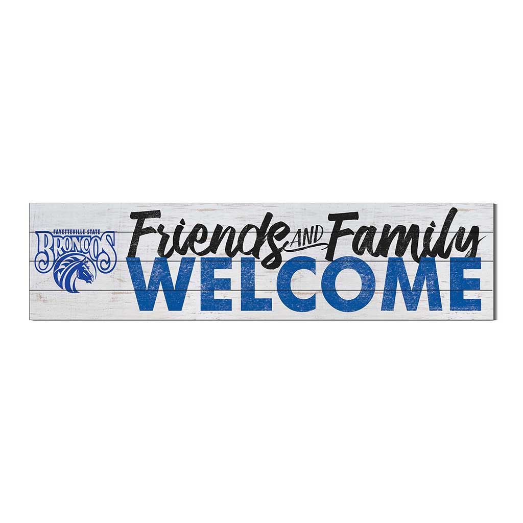 40x10 Sign Friends Family Welcome Fayetteville State Broncos