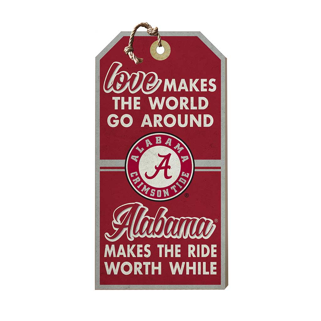 Hanging Tag Sign Love Makes the World Alabama Crimson Tide