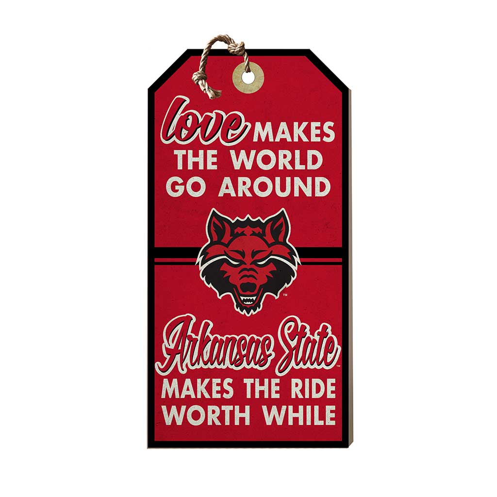 Hanging Tag Sign Love Makes the World Arkansas State Red Wolves