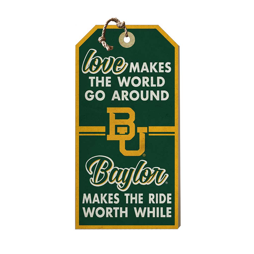 Hanging Tag Sign Love Makes the World Baylor Bears
