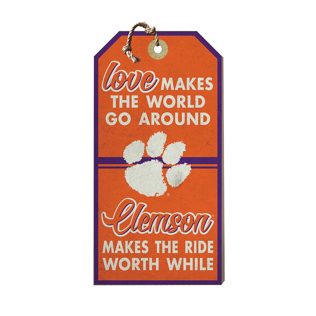 Hanging Tag Sign Love Makes the World Clemson Tigers