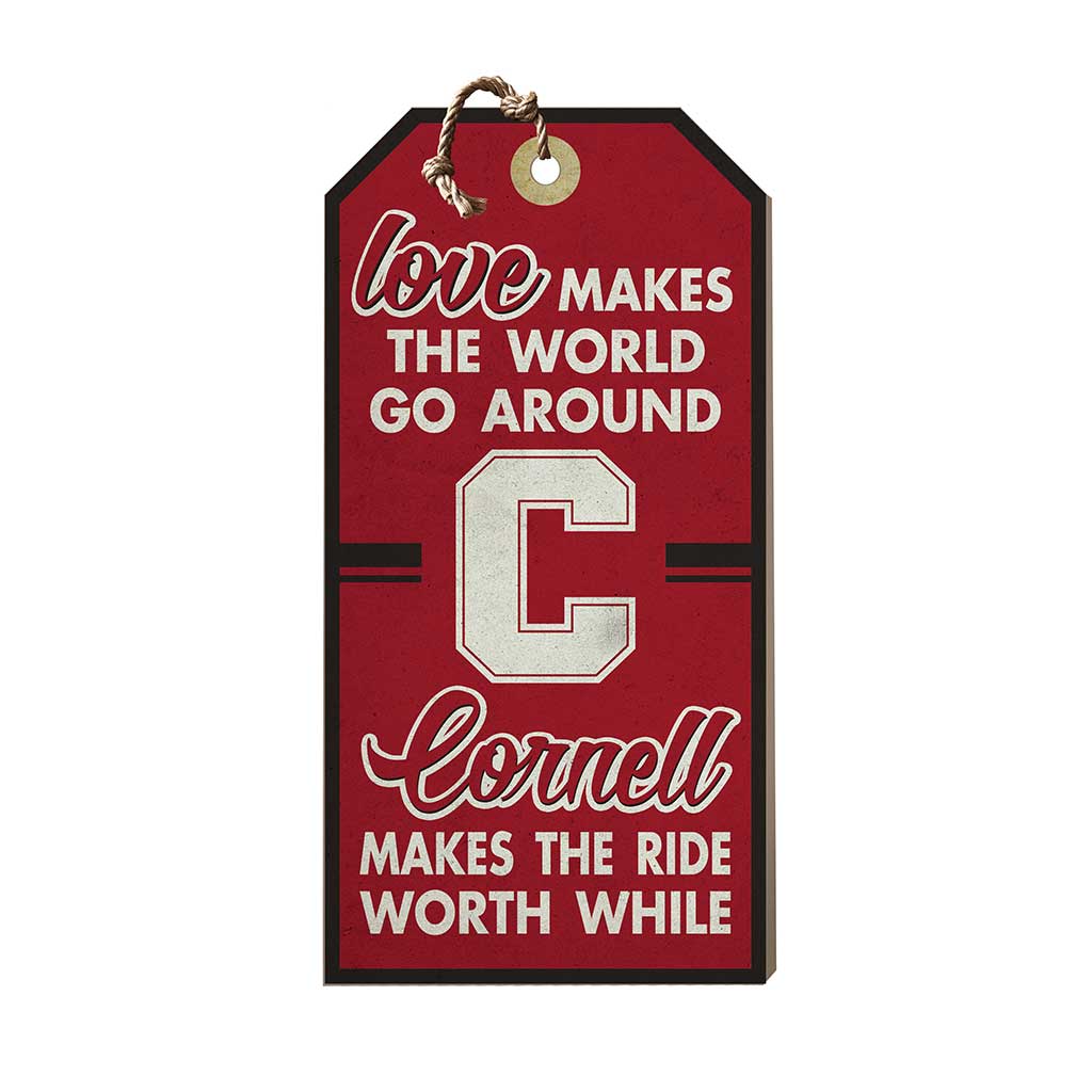 Hanging Tag Sign Love Makes the World Cornell Big Red