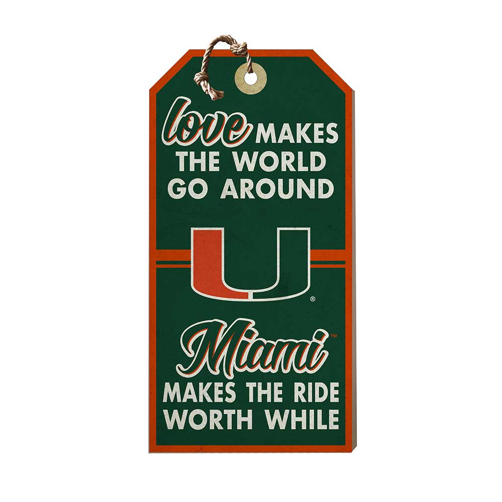 Hanging Tag Sign Love Makes the World Miami Hurricanes