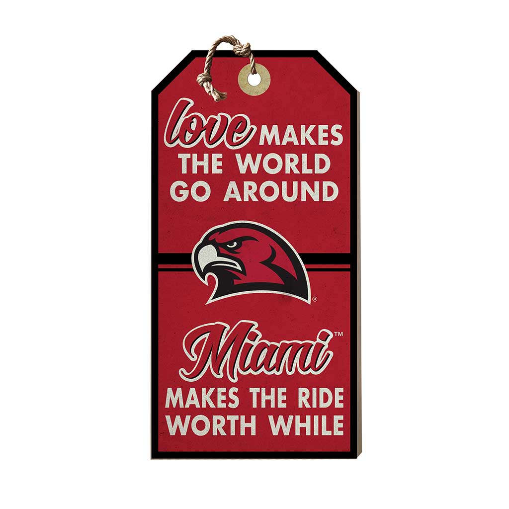 Hanging Tag Sign Love Makes the World Miami of Ohio Redhawks
