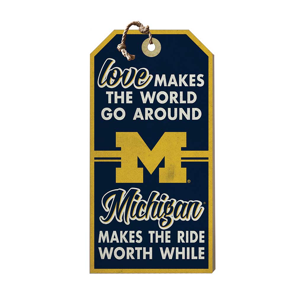 Hanging Tag Sign Love Makes the World Michigan Wolverines