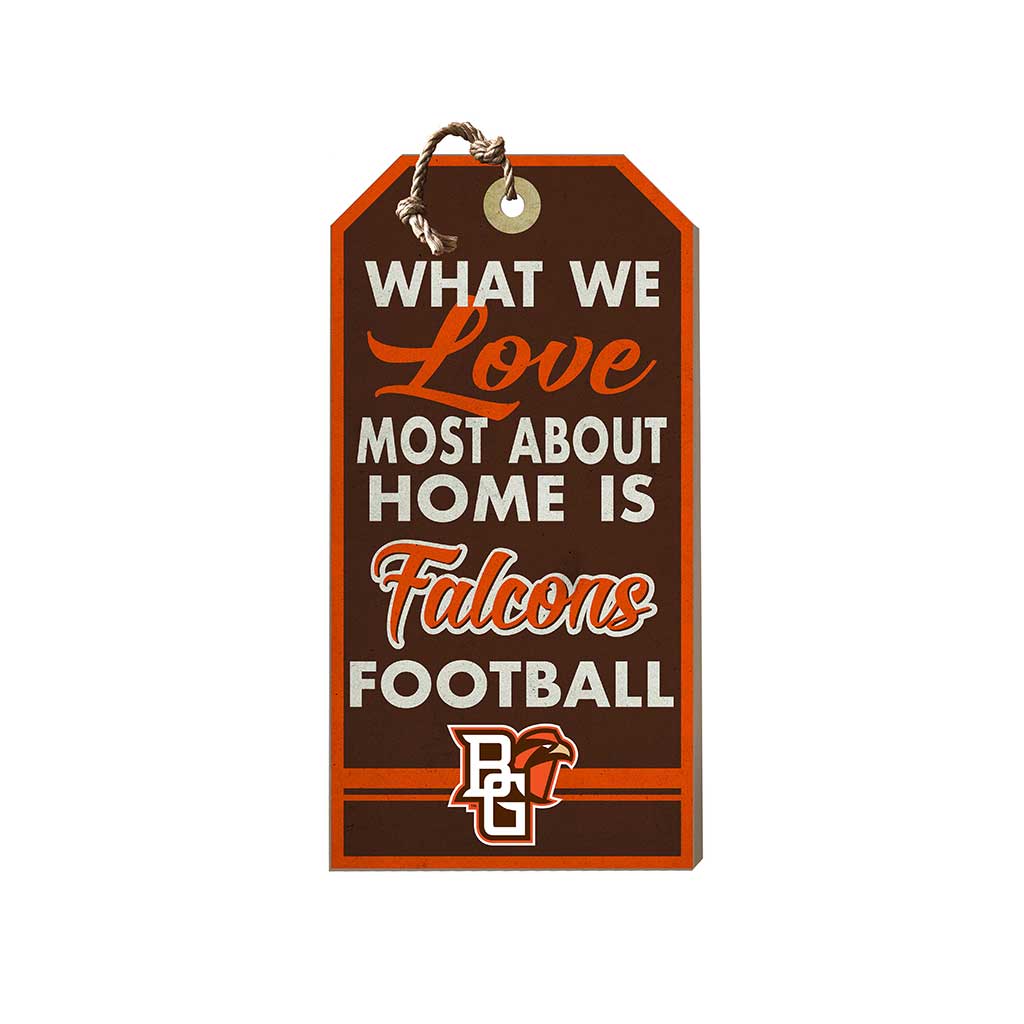Small Hanging Tag What We Love Most Bowling Green Falcons