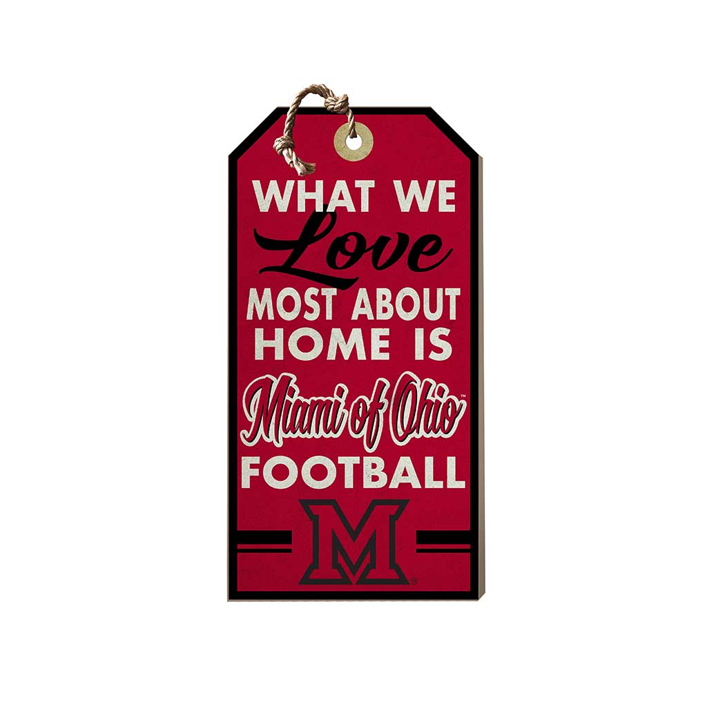 Small Hanging Tag What We Love Most Miami of Ohio Redhawks