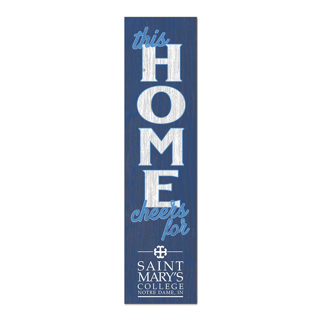 11x46 Leaning Sign This Home Saint Mary's College Belles