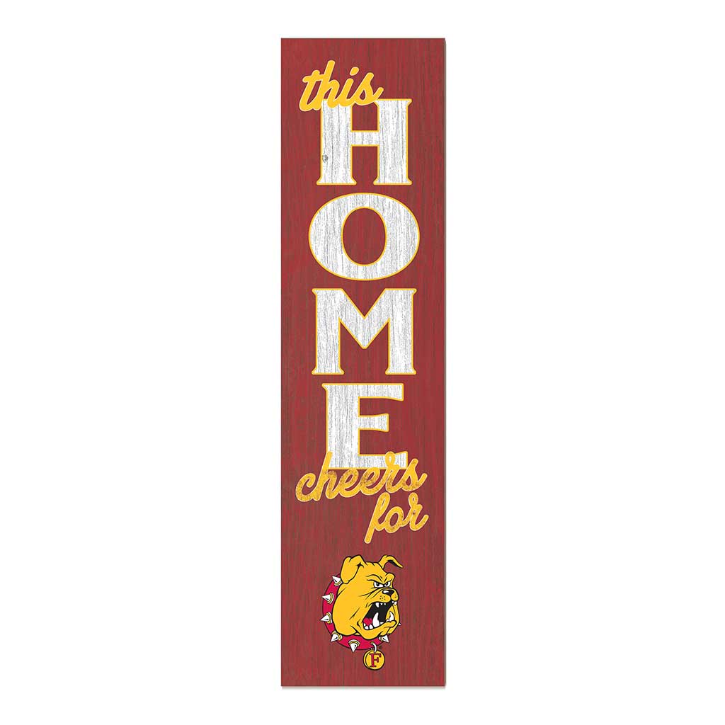 11x46 Leaning Sign This Home Ferris State Bulldogs