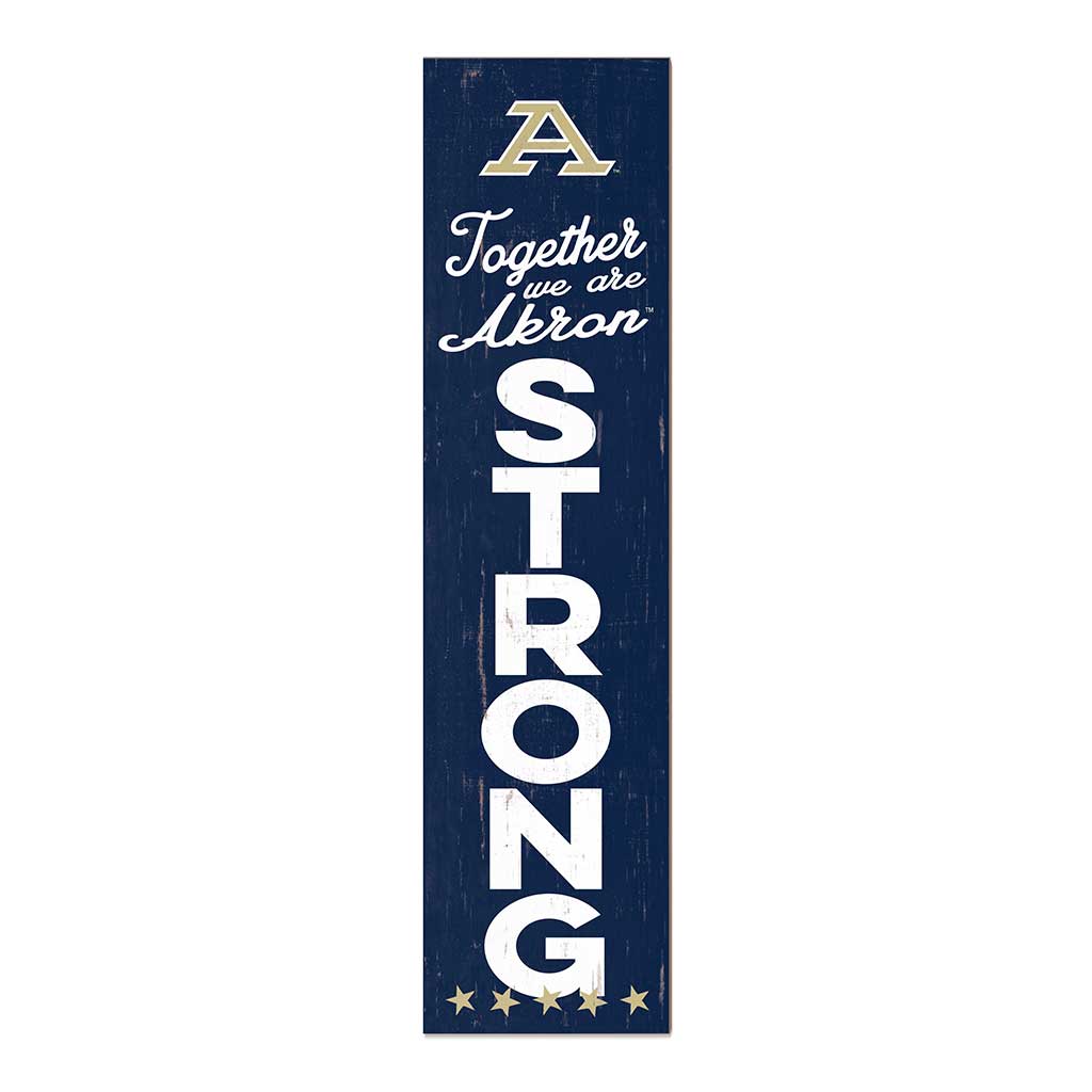 11x46 Leaning Sign Together we are Strong Akron Zips