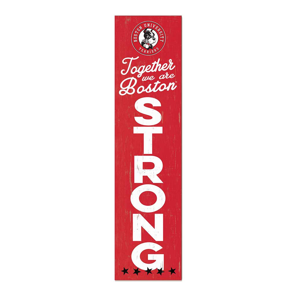 11x46 Leaning Sign Together we are Strong Boston University Terriers