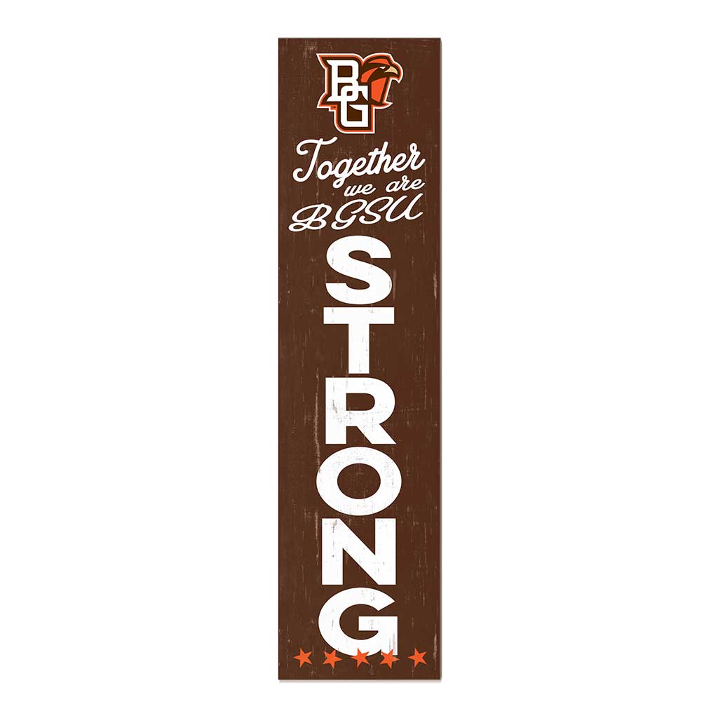 11x46 Leaning Sign Together we are Strong Bowling Green Falcons