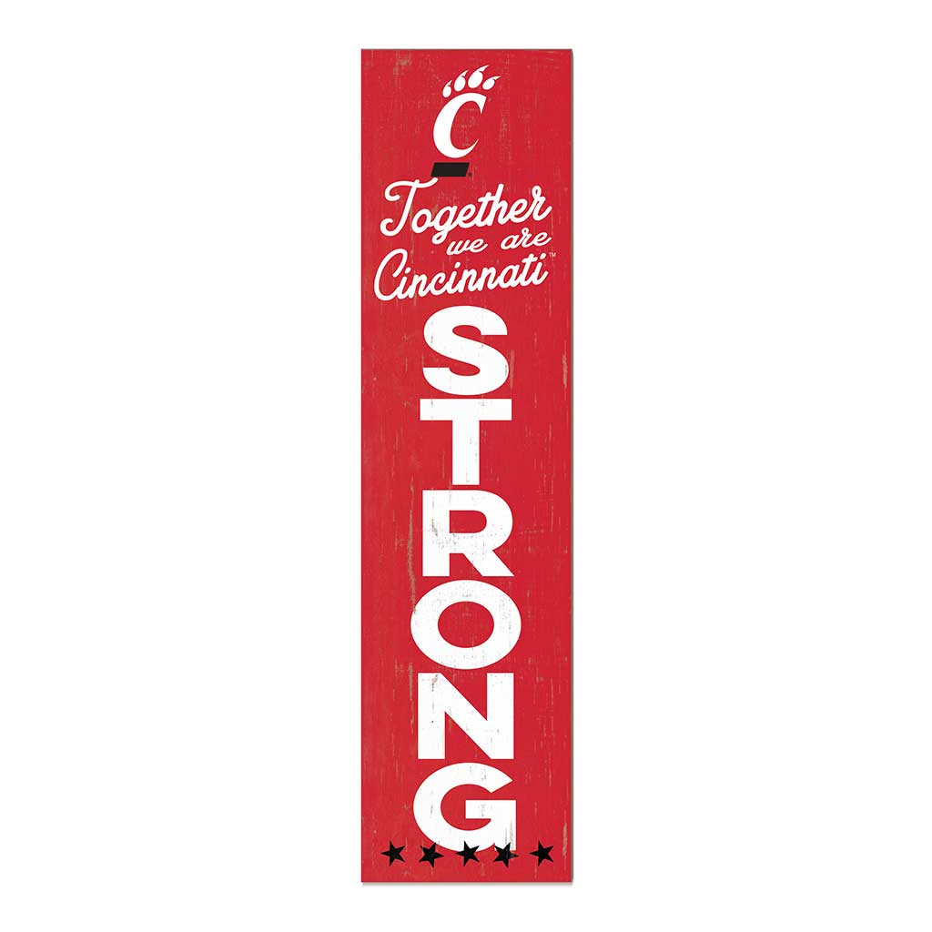 11x46 Leaning Sign Together we are Strong Cincinnati Bearcats