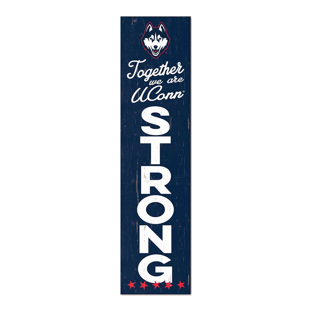 11x46 Leaning Sign Together we are Strong Connecticut Huskies