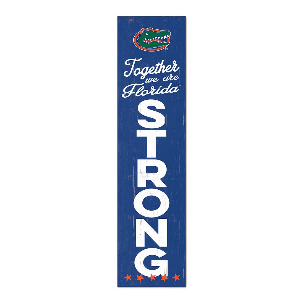 11x46 Leaning Sign Together we are Strong Florida Gators
