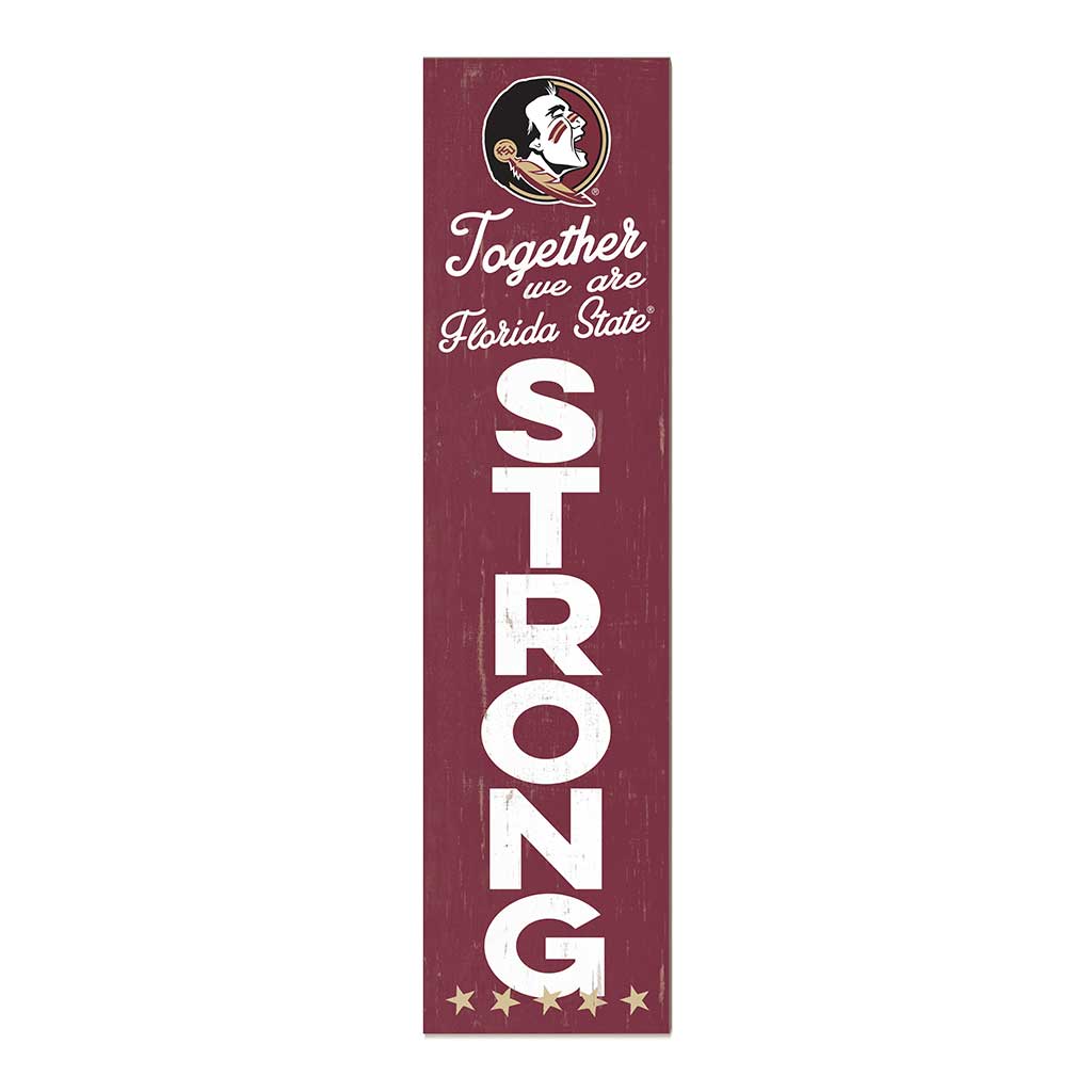 11x46 Leaning Sign Together we are Strong Florida State Seminoles