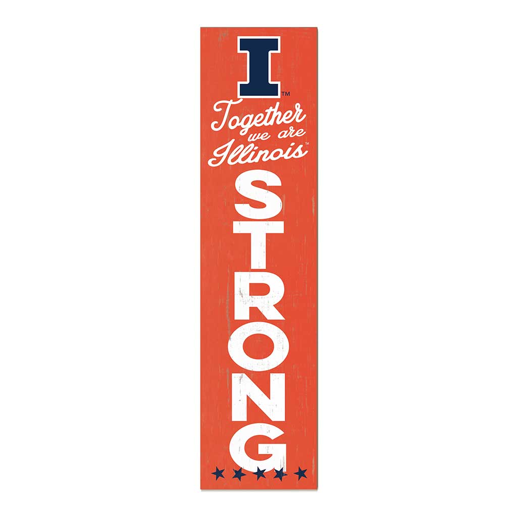 11x46 Leaning Sign Together we are Strong Illinois Fighting Illini