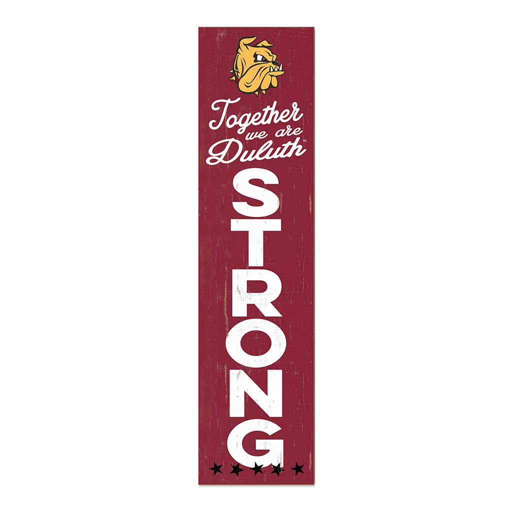 11x46 Leaning Sign Together we are Strong Minnesota (Duluth) Bulldogs