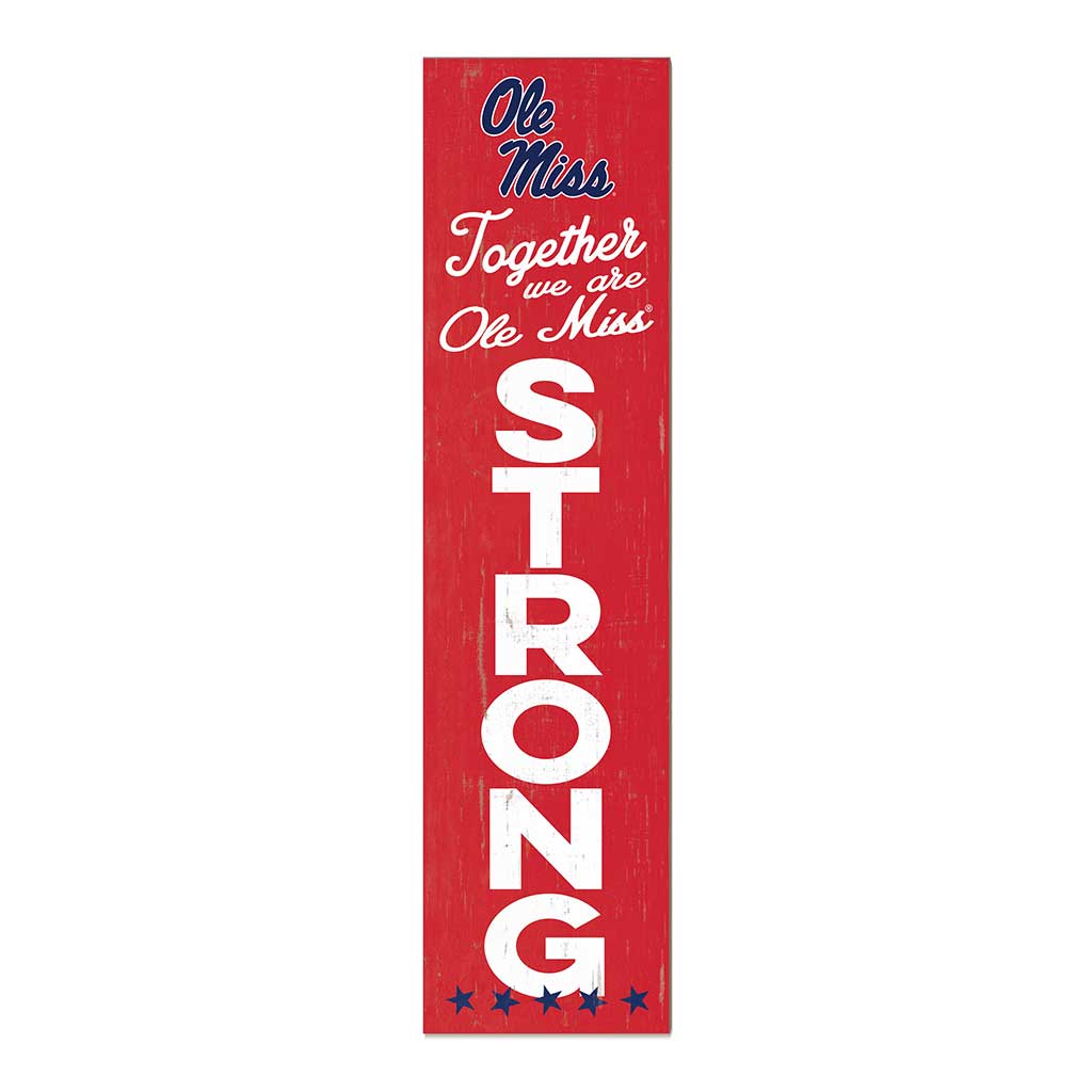 11x46 Leaning Sign Together we are Strong Mississippi Rebels