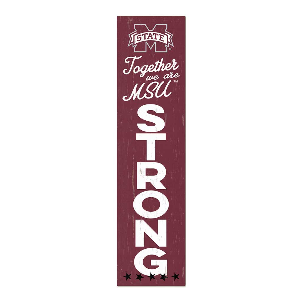 11x46 Leaning Sign Together we are Strong Mississippi State Bulldogs