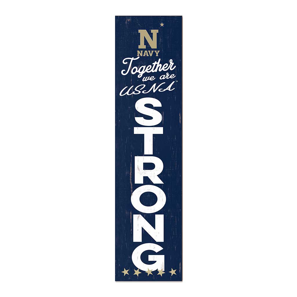 11x46 Leaning Sign Together we are Strong Naval Academy Midshipmen