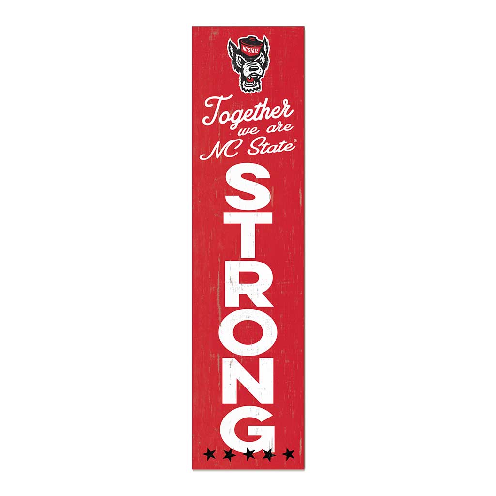 11x46 Leaning Sign Together we are Strong North Carolina State Wolfpack