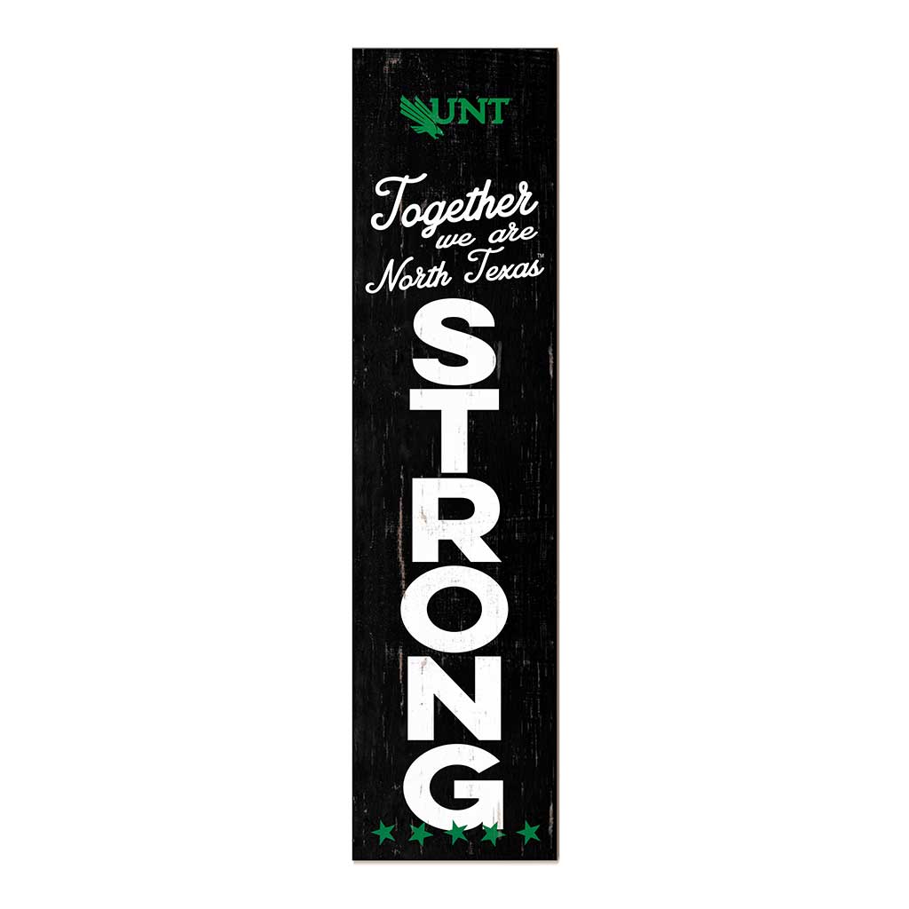 11x46 Leaning Sign Together we are Strong North Texas Mean Green