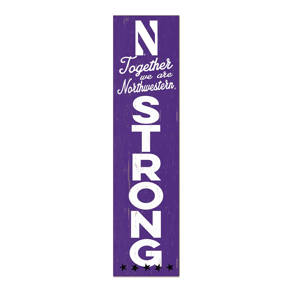 11x46 Leaning Sign Together we are Strong Northwestern Wildcats