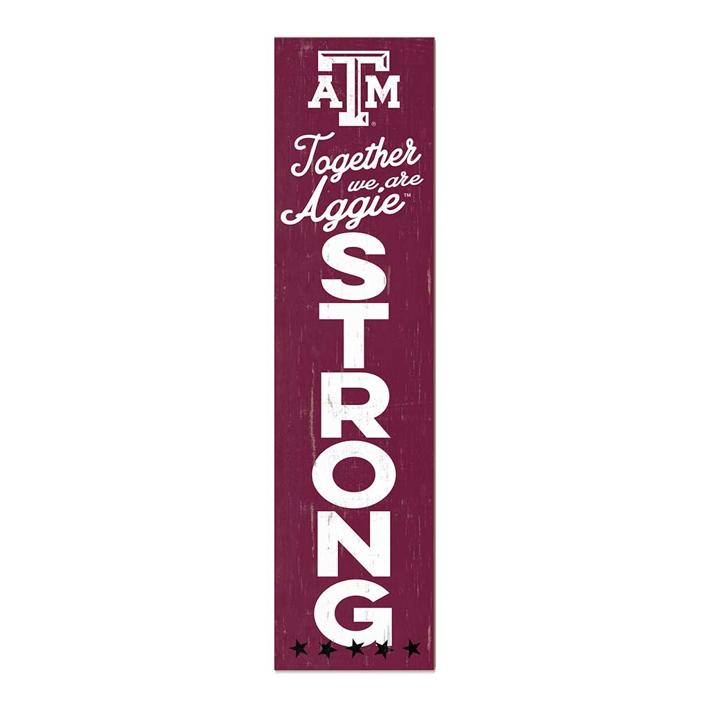 11x46 Leaning Sign Together we are Strong Texas A&M Aggies