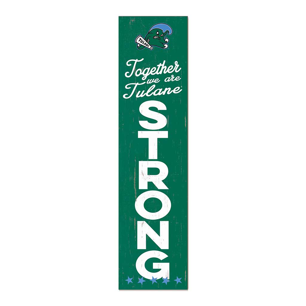 11x46 Leaning Sign Together we are Strong Tulane Green Wave