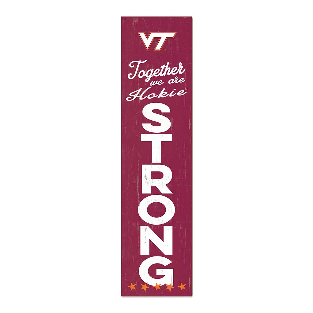 11x46 Leaning Sign Together we are Strong Virginia Tech Hokies