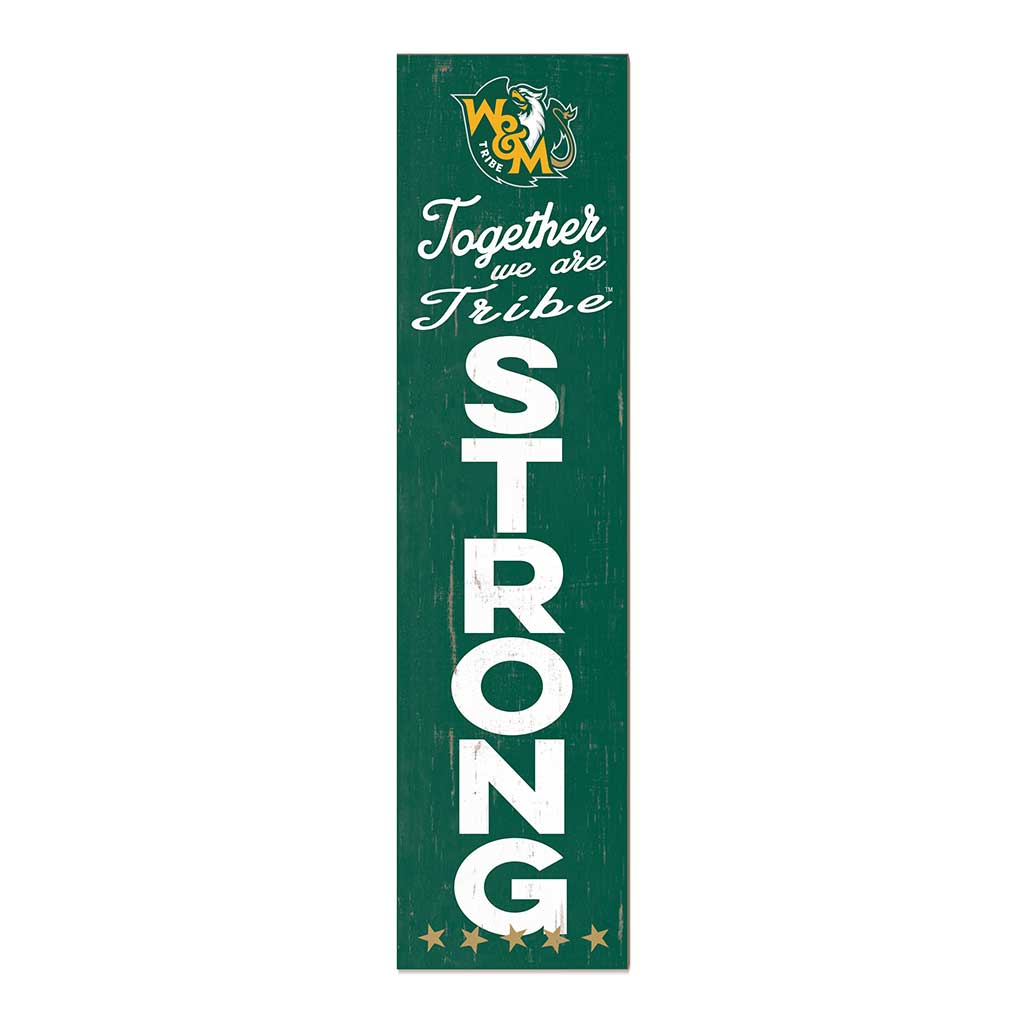 11x46 Leaning Sign Together we are Strong William and Mary Tribe