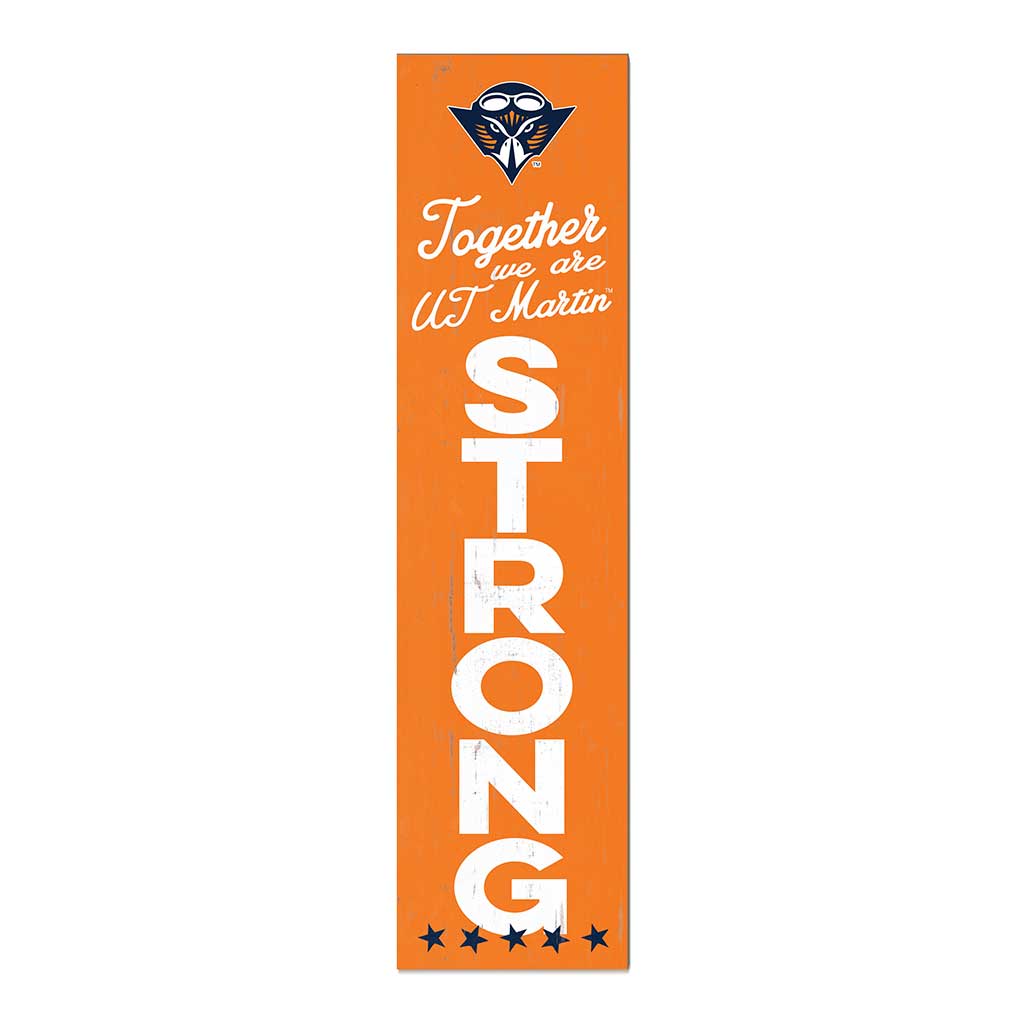 11x46 Leaning Sign Together we are Strong Tennessee Martin Skyhawks