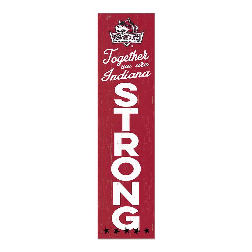 11x46 Leaning Sign Together we are Strong Indiana University East Red Wolves