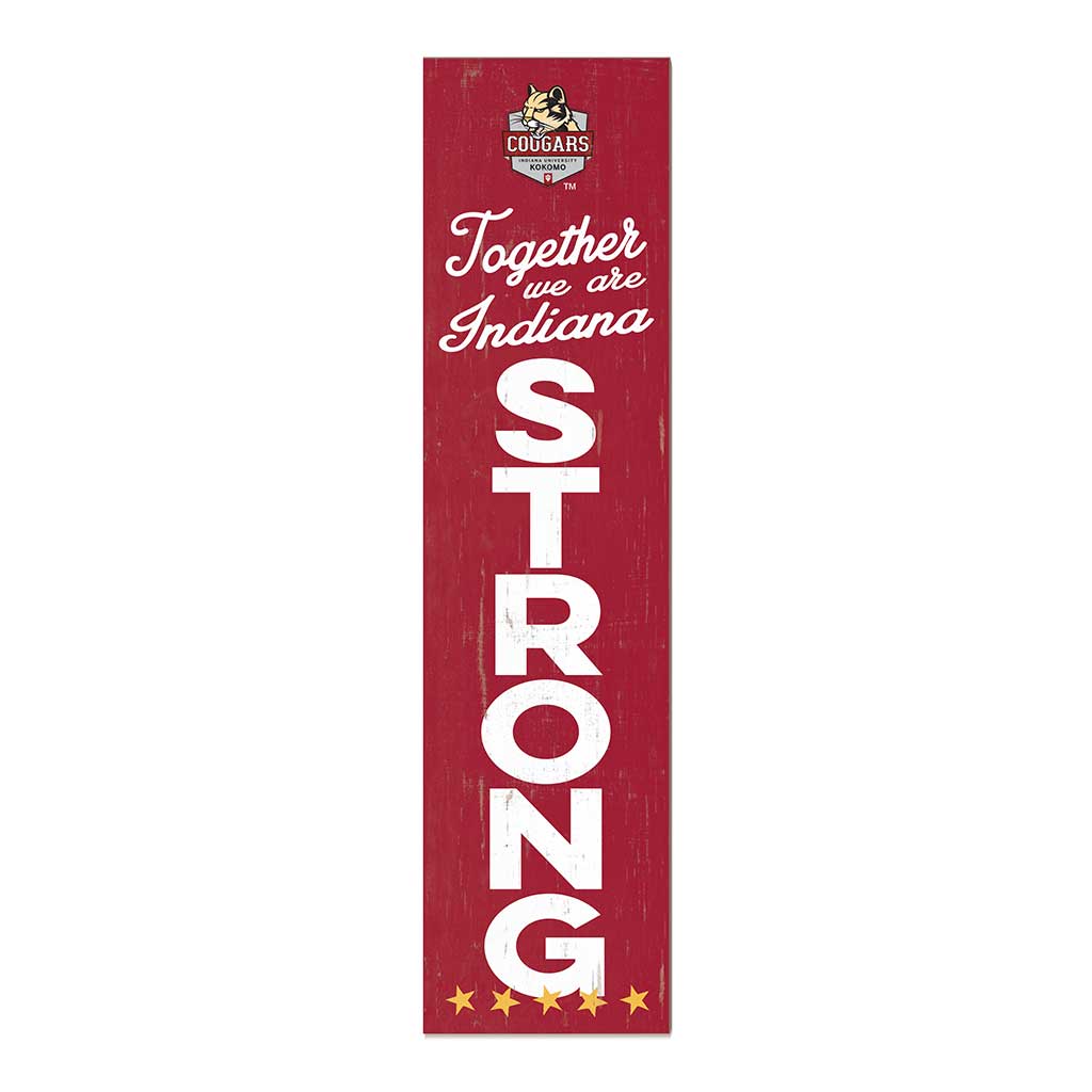 11x46 Leaning Sign Together we are Strong Indiana University Kokomo Cougars